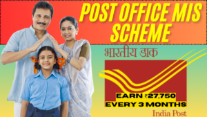 Post Office Monthly Income MIS Scheme: Earn ₹27,750 Every 3 Months with a Simple Investment