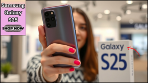 Samsung Galaxy S25: Comes with Best Display and features | Know Here Everything