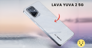 Lava Yuva 2 5G: स्मार्टफोन मात्र ₹9,449 में 8GB RAM और शानदार कैमरा के साथ लॉन्च