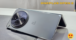 OnePlus Open 2: मार्च 2025 में लॉन्च होने वाला फोल्डेबल स्मार्टफोन, डिजाइन और तकनीक में बेहतरीन!